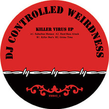 Load image into Gallery viewer, DJ Controlled Weirdness : Killer Virus EP (12", EP)