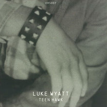 Load image into Gallery viewer, Luke Wyatt : Teen Hawk (LP, Album)