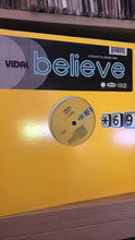 Load image into Gallery viewer, Vidal : Believe (12")