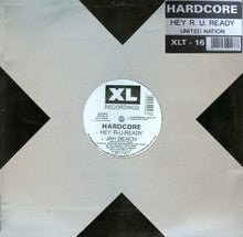Load image into Gallery viewer, Hardcore : Hey R-U-Ready / United Nation (12")