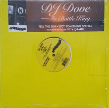 Load image into Gallery viewer, DJ Dove Presents The Bottle King : Feel The Sun / Got Somethin' Special (12")
