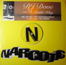 Load image into Gallery viewer, DJ Dove Presents The Bottle King : Feel The Sun / Got Somethin' Special (12")