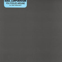 Load image into Gallery viewer, Soul Corporation : You Fooled Around (12")