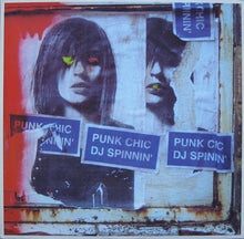 Load image into Gallery viewer, Punk Chic : DJ Spinnin' (12")