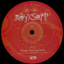 Load image into Gallery viewer, Röyksopp : Only This Moment (12")