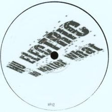 Load image into Gallery viewer, Nu Electric : No Matter What (12", S/Sided)