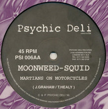 Load image into Gallery viewer, Moonweed - Squid (3) : Sonic Shower / Martians On Motorcycles (12")