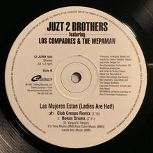Load image into Gallery viewer, Juzt 2 Brothers featuring Los Compadres & The Wepaman* : Las Mujeres Estan (Ladies Are Hot!) (12")
