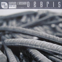 Load image into Gallery viewer, Samuel L Session : Debris (12")