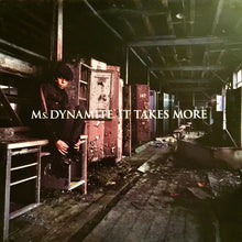 Load image into Gallery viewer, Ms. Dynamite : It Takes More (12")