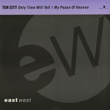 Load image into Gallery viewer, Ten City : Only Time Will Tell / My Peace Of Heaven (12")