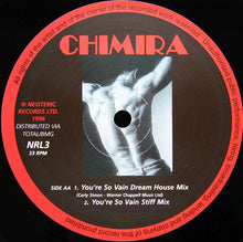 Load image into Gallery viewer, Chimira : You're So Vain (12")
