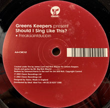 Load image into Gallery viewer, Greens Keepers : Should I Sing Like This (12")