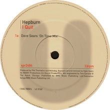 Load image into Gallery viewer, Hepburn : I Quit (12", Promo)