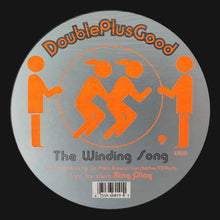 Load image into Gallery viewer, Doubleplusgood : The Winding Song (12")