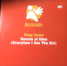 Load image into Gallery viewer, Deep Cover (2) : Sounds Of Eden (Everytime I See The Girl) (12")