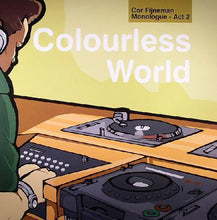 Load image into Gallery viewer, Cor Fijneman : Monologue (Act 2) - Colourless World (12")
