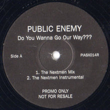 Load image into Gallery viewer, Public Enemy : Do You Wanna Go Our Way??? (12", Promo)