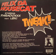 Load image into Gallery viewer, Felix Da Housecat Starring Paradoxxx Featuring Leki : Tweak! (12")
