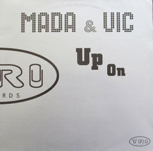 Load image into Gallery viewer, Mada & Vic* : Up On (Medley Try It Out) (12")