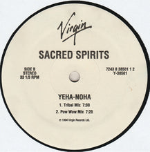 Load image into Gallery viewer, Sacred Spirits* : Yeha-Noha (12")