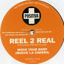 Load image into Gallery viewer, Reel 2 Real Featuring Proyecto Uno : Move Your Body (Mueve La Cadera) (2x12", Promo)