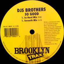 Load image into Gallery viewer, DJs Brothers : So Good (12")