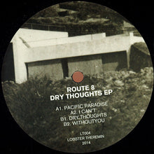 Load image into Gallery viewer, Route 8 : Dry Thoughts EP (12", EP)