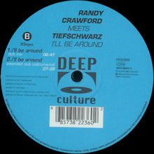 Load image into Gallery viewer, Randy Crawford Meets Tiefschwarz : I'll Be Around (12")