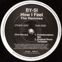 Load image into Gallery viewer, By-Si : How I Feel (The Remixes) (12")