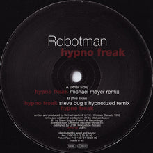 Load image into Gallery viewer, Robotman : Hypno Freak (12")