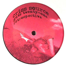 Load image into Gallery viewer, Criss Source : Gate Twenty-one / Retrospective (12")