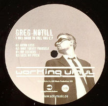Load image into Gallery viewer, Greg Notill : I Was Born To Kill You E.P (12", EP)