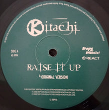 Load image into Gallery viewer, Kitachi : Raise It Up (12")