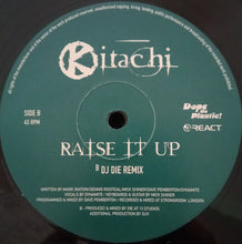 Load image into Gallery viewer, Kitachi : Raise It Up (12")