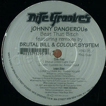 Load image into Gallery viewer, Johnny Dangerous : Beat That Bitch (Featuring Remixes By Brutal Bill & Colour System) (12")