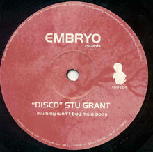 Load image into Gallery viewer, "Disco" Stu Grant* : Mummy Won't Buy Me A Pony (12")