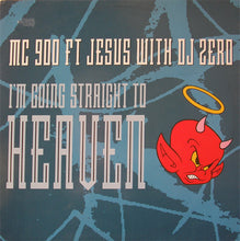 Load image into Gallery viewer, MC 900 Ft Jesus With DJ Zero : I'm Going Straight To Heaven (12", Maxi)