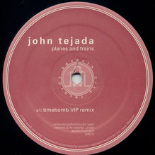 Load image into Gallery viewer, John Tejada : Planes And Trains (12")