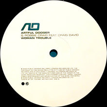 Load image into Gallery viewer, Artful Dodger & Robbie Craig Feat Craig David : Woman Trouble (12")