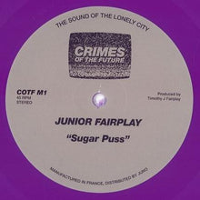 Load image into Gallery viewer, Junior Fairplay : Sugar Puss (12", S/Sided, Ltd, Col)
