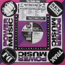 Load image into Gallery viewer, The Klubb Kidz : Don't Want To Hurt You (12")