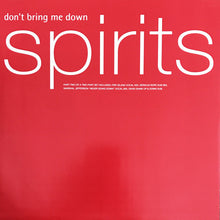 Load image into Gallery viewer, Spirits : Don't Bring Me Down (12", Single, 2/2)