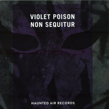 Load image into Gallery viewer, Violet Poison : Non Sequitur (2xLP, Album)
