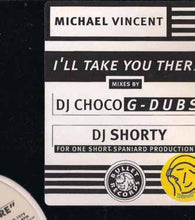 Load image into Gallery viewer, Michael Vincent : I'll Take You There (12")