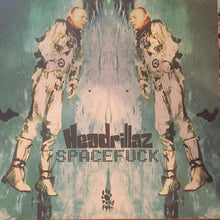 Load image into Gallery viewer, Headrillaz : Spacefuck (12")
