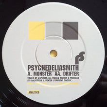 Load image into Gallery viewer, Psychedeliasmith : Monster / Drifter (12")