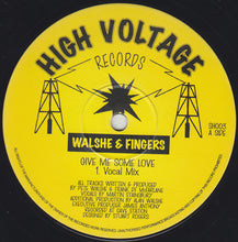 Load image into Gallery viewer, Walshe & Fingers : Give Me Some Love (12")