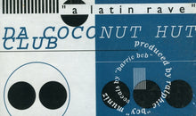 Load image into Gallery viewer, Da Coconut Hut Club : A Latin Rave (12")