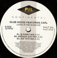 Load image into Gallery viewer, Clubhouse* Featuring Carl* : Living In The Sunshine (12")